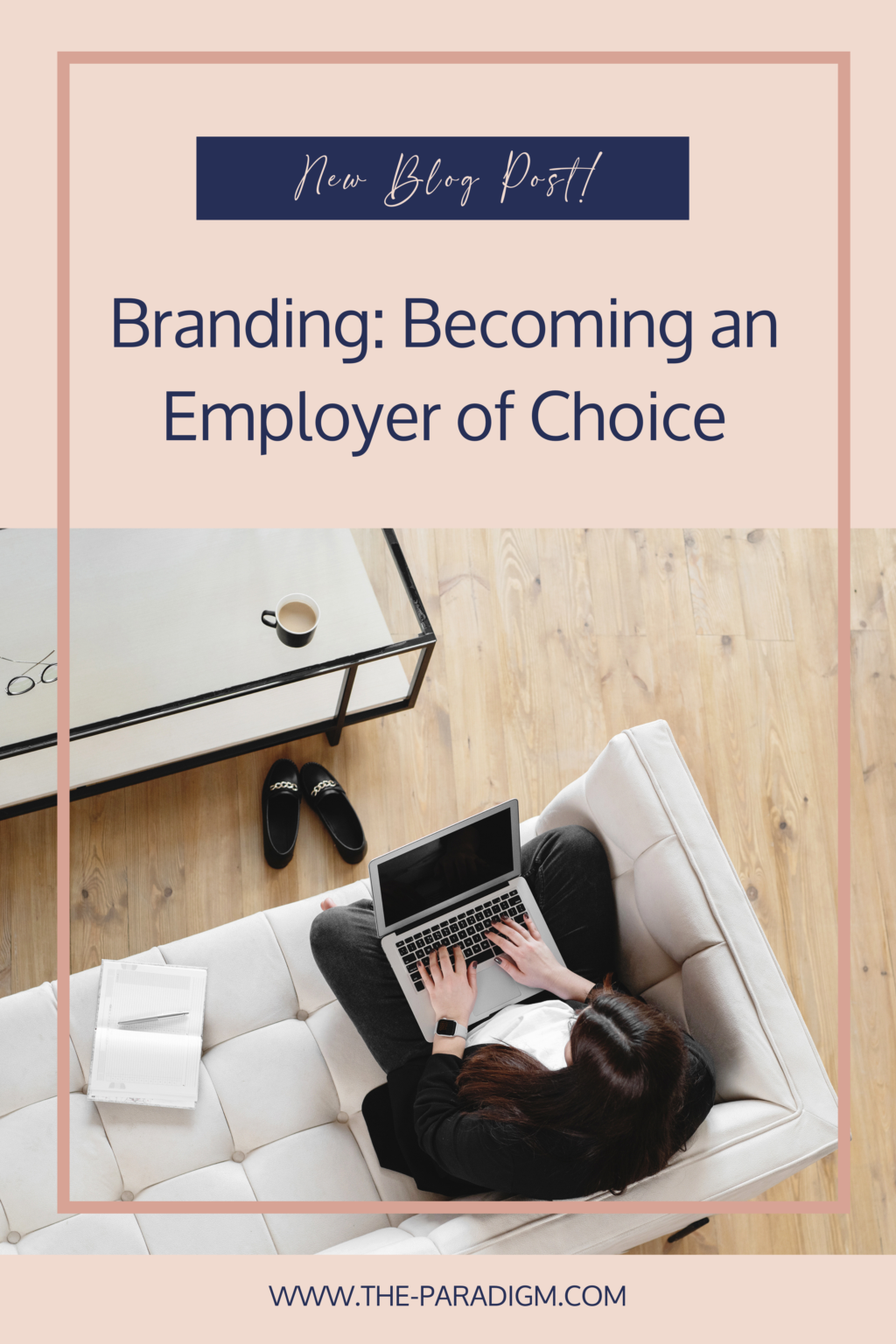 Your Employer Brand: Becoming An Employer Of Choice